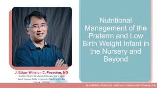 Nutritional Management of Preterm and Low Birth Weight Infant in the Nursery and Beyond