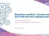 Bioactive nutrition: Human milk and milk-derived oligosaccharides Bioactive nutrition: Human milk and milk-derived oligosaccharides
