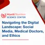 Navigating the Digital Landscape: Social Media, Medical Doctors and Ethics